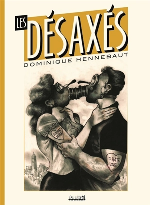 Les désaxés - Dominique Hennebaut