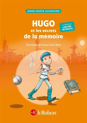 Hugo et les secrets de la mémoire - Anne-Marie Gaignard