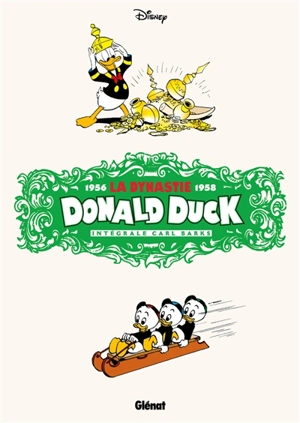 La dynastie Donald Duck : intégrale Carl Barks, 1956-1958 - Carl Barks