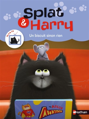 Splat & Harry. Vol. 1. Un biscuit sinon rien - Marie Manand