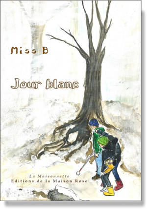 Jour blanc - Miss B