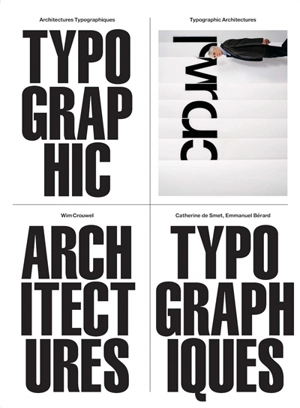 Architectures typographiques. Typographic architectures - Wim Crouwel