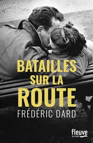 Batailles sur la route - Frédéric Dard