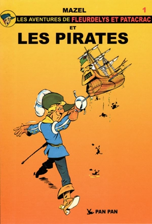 Les aventures de Fleurdelys et Patacrac. Vol. 1. Fleurdelys et Patacrac et les pirates - Mazel