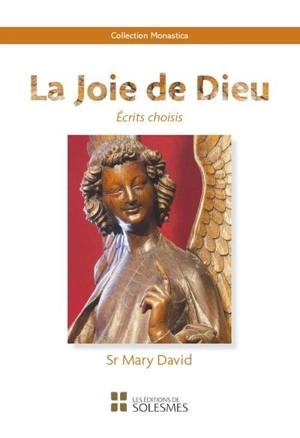 La joie de Dieu : écrits choisis - Mary David Totah