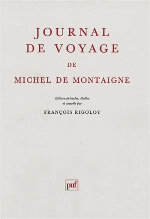 Journal de voyage de Michel de Montaigne - Michel de Montaigne