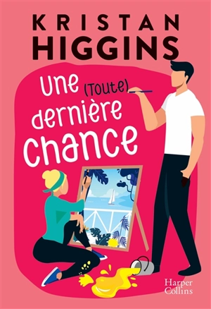 Une (toute) dernière chance - Kristan Higgins