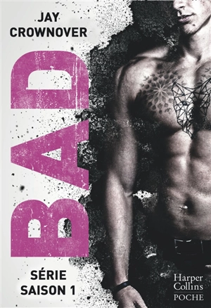 Bad : l'intégrale. Saison 1 - Jay Crownover