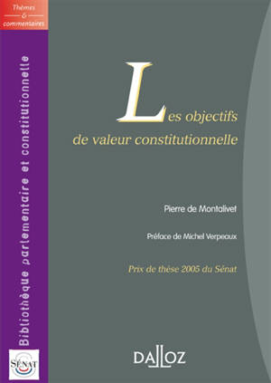 Les objectifs de valeur constitutionnelle - Pierre de Montalivet