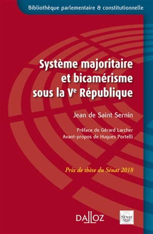 Système majoritaire et bicamérisme sous la Ve République - Jean de Saint Sernin