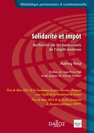 Solidarité et impôt : recherche sur les fondements de l'impôt moderne - Audrey Rosa