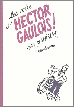 Les vies d'Hector Gaulois - Stanislas Barthélémy