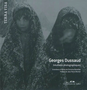 Intuitions photographiques - Georges Dussaud