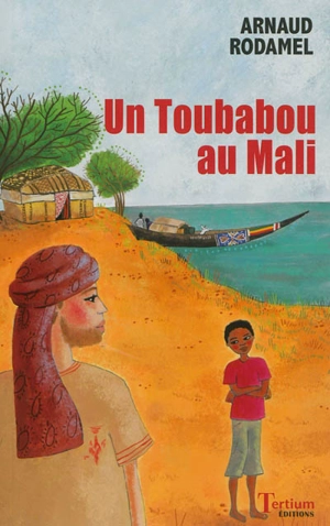 Un toubabou au Mali - Arnaud Rodamel