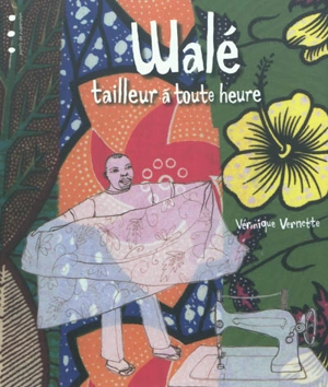 Walé : tailleur à toute heure - Véronique Vernette