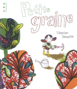 Petite graine - Véronique Vernette