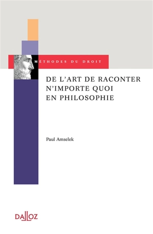 De l'art de raconter n'importe quoi en philosophie - Paul Amselek