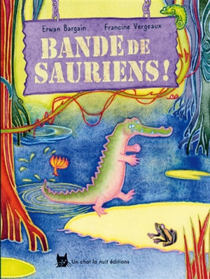 Bande de sauriens ! - Erwan Bargain