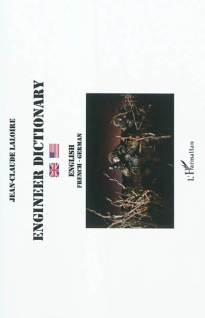 Engineer dictionary : mobility support, countermobility, building, topography, meteorology : english-french-german - Jean-Claude Laloire