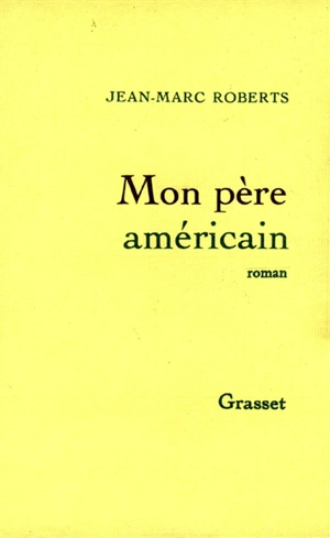 Mon père américain - Jean-Marc Roberts