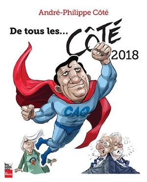 De tous les... Côté 2018 - André-Philippe Côté