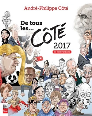 De tous les... Côté 2017 - André-Philippe Côté