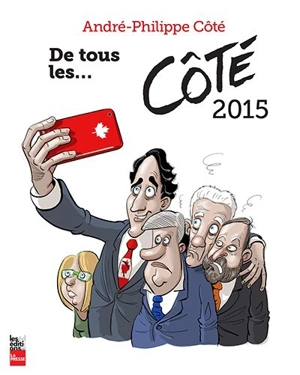 De tous les... Côté 2015 - André-Philippe Côté