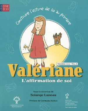 Valériane. L'affirmation de soi : troisième cycle, vol. 2