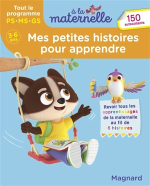 Mes petites histoires pour apprendre : tout le programme PS, MS, GS, 3-6 ans - Emilie Forny