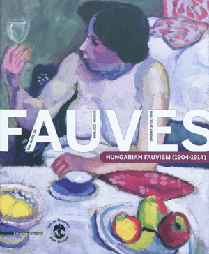 Dialogue de fauves : hungarian fauvism (1904-1914) : exposition, Bruxelles, Hôtel de Ville, 1er déc. 2010-20 mars 2011. Dialoog onder fauves : hungarian fauvism (1904-1914) : exposition, Bruxelles, Hôtel de Ville, 1er déc. 2010-20 mars 2011. Dialogue