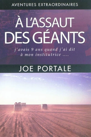 A l'assaut des géants : j'avais 9 ans quand j'ai dit à mon institutrice... - Joe Portale