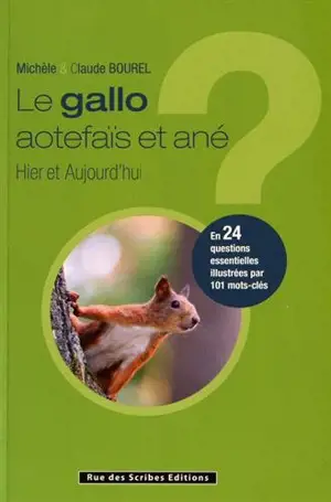 Le gallo aotefaïs et ané : hier et aujourd'hui - Michèle Bourel