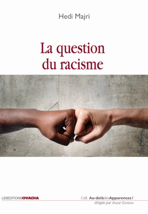 La question du racisme - Hedi Majri