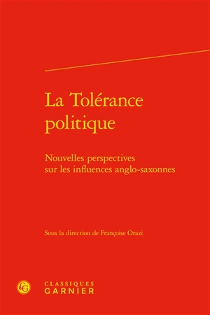 La tolérance politique : nouvelles perspectives sur les influences anglo-saxonnes