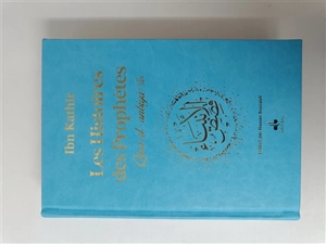 Les histoires des prophètes : d'Adam à Jésus : couverture bleu avec tranches dorées. Qisas al-anbiyâ : couverture bleu et tranches dorées - Omar Ibn Kathir