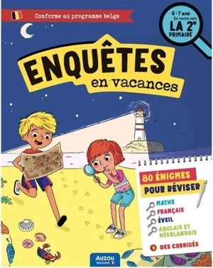 Enquêtes en vacances : 80 énigmes pour réviser : 6-7 ans, en route vers la 2e primaire, conforme au programme belge - Antartik