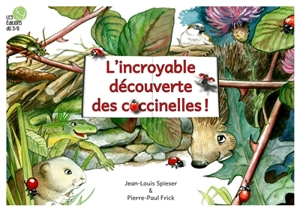 L'incroyable découverte des coccinelles ! - Jean-Louis Spieser