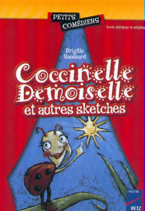 Coccinelle Demoiselle : et autres sketches - Brigitte Saussard