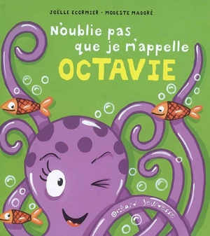 N'oublie pas que je m'appelle Octavie - Joëlle Ecormier