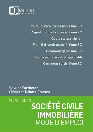 Société civile immobilière : mode d'emploi : 2022-2023 - Sylvaine Porcheron