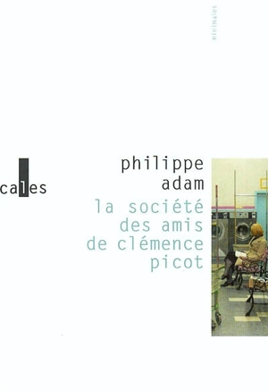 La société des amis de Clémence Picot - Philippe Adam