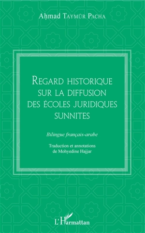 Regard historique sur la diffusion des écoles juridiques sunnites - Ahmad Taymur Pacha