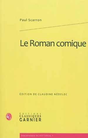 Le roman comique - Paul Scarron