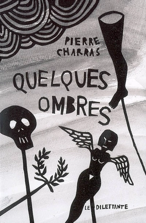 Quelques ombres - Pierre Charras