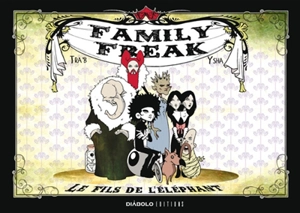 Family freak. Le fils de l'éléphant - Tra'b