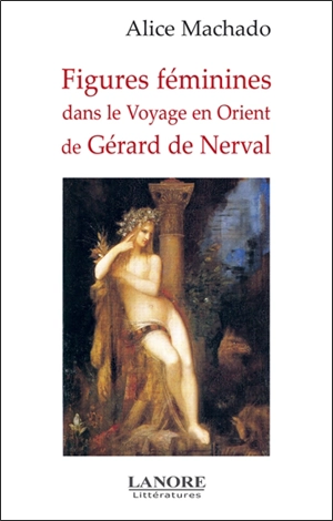 Figures féminines dans le Voyage en Orient de Gérard de Nerval - Alice Machado