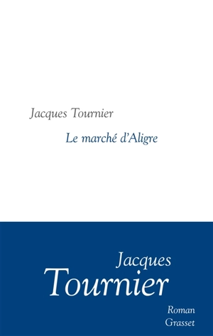 Le marché d'Aligre - Jacques Tournier