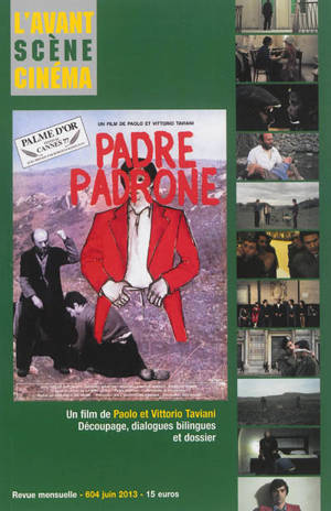 Avant-scène cinéma (L'), n° 604. Padre padrone : un film de Paolo et Vittorio Taviani : découpage, dialogues bilingues et dossier - Paolo Taviani