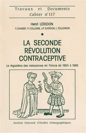 La Seconde révolution contraceptive : la régulation des naissances en France de 1950 à 1985