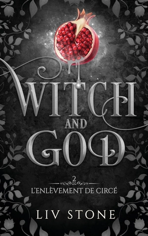 Witch and God. Vol. 2. L'enlèvement de Circé - Liv Stone